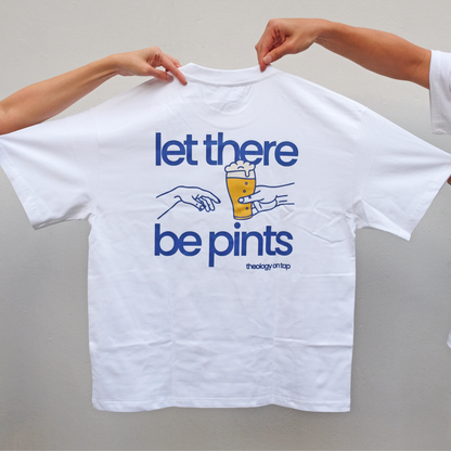 "Let There Be Pints" tee